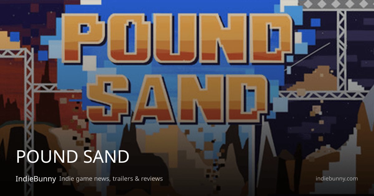 POUND SAND - Sortie et actualités | IndieBunny