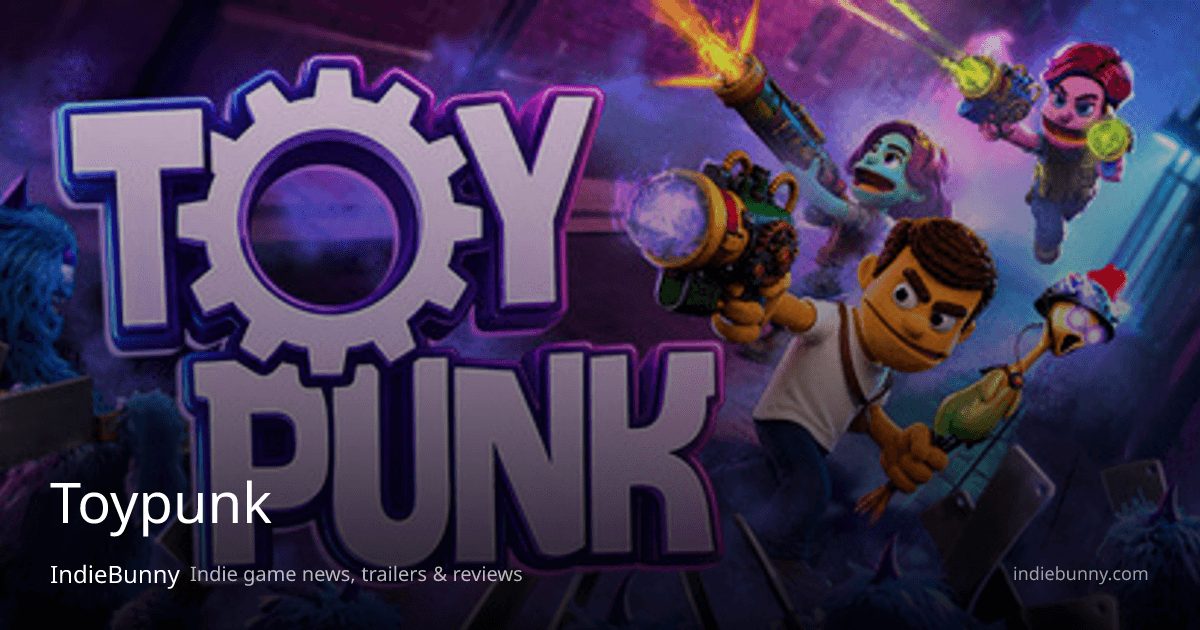 Toypunk - News, Trailers, Release Date & Requirements | IndieBunny