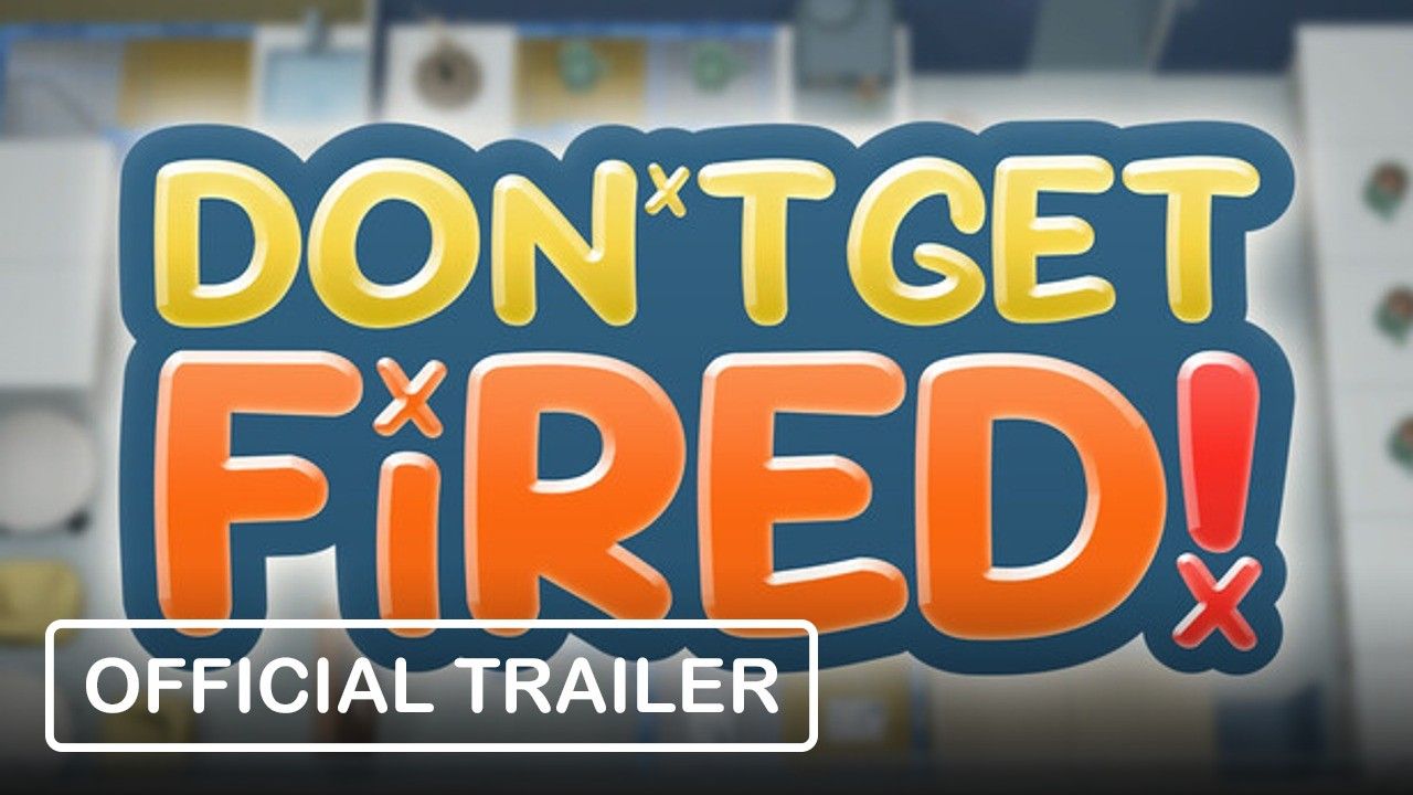 Don't Get FIred! - Official Trailer