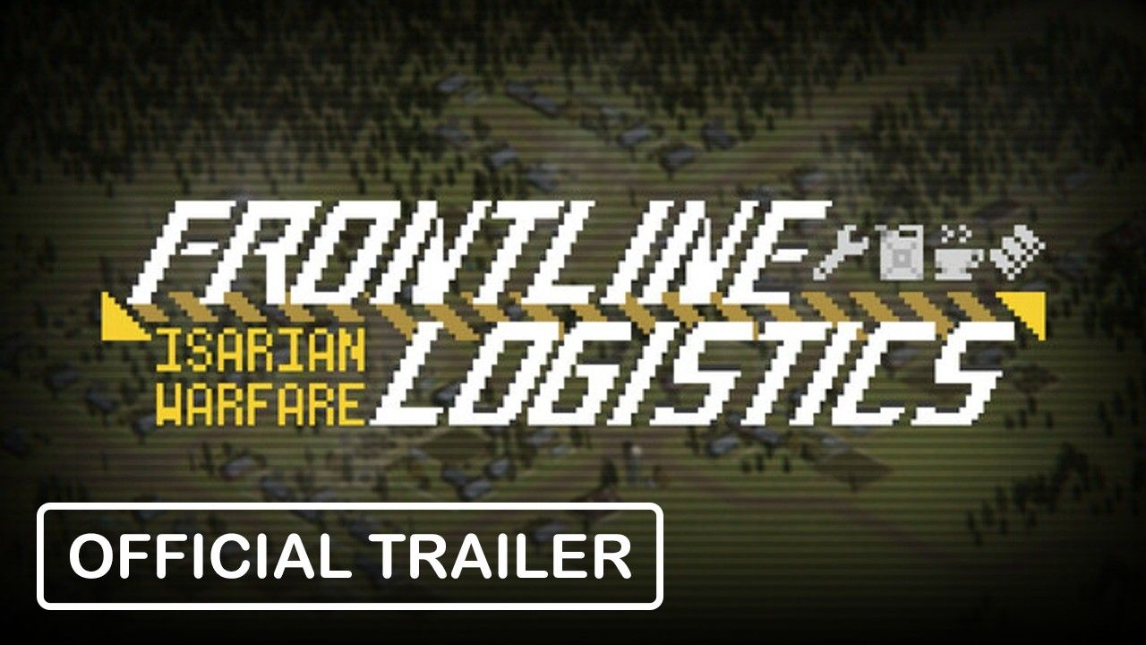 Frontline Logistics: Isarian Warfare - Chiến tranh là về thức ăn, sửa chữa và nỗi sợ hãi: Quân bạn sống sót chuỗi cung ứng chứ?