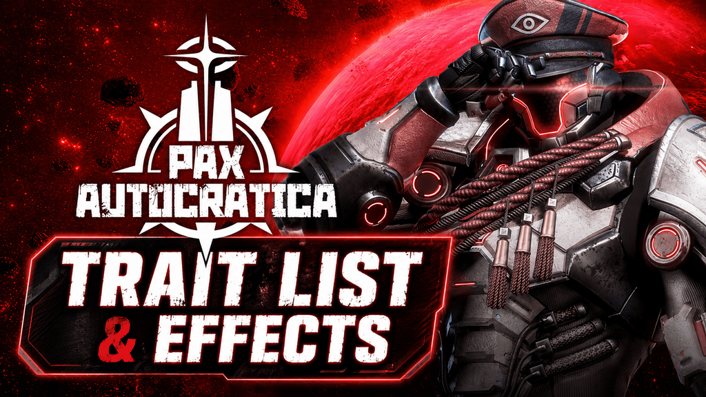 Pax Autocratica - Trait List and Effects