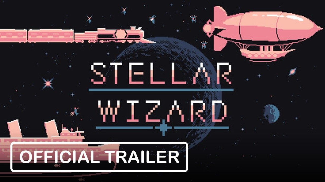 Stellar Wizard - Official Trailer
